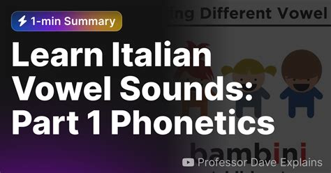 Learn Italian Vowel Sounds Part 1 Phonetics — Eightify
