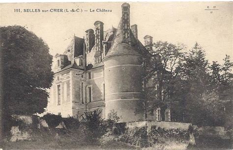 Selles Sur Cher Selles Sur Cher Le Château Carte Postale Ancienne