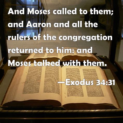 Exodus 3431 And Moses Called To Them And Aaron And All