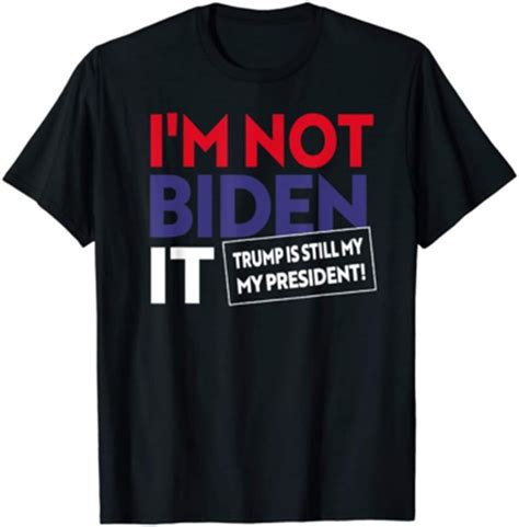 Not Biden It Funny Rigged Election Fraud Anti Biden T Shirt Amazonde