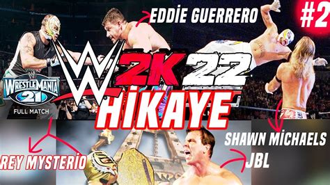 SHAWN MİCHAELS VS REY MYSTERİO WWE 2K22 REY MYSTERİO NUN HİKAYESİ WWE