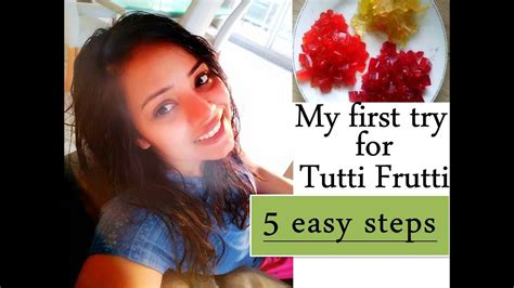 Tutti Frutti Tutti Frutti In 5 Steps My First Try For Tutti Frutti Youtube