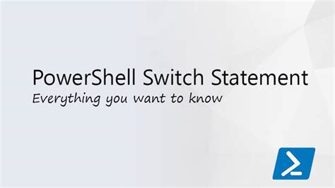 How To Use The Powershell Switch Statement — Lazyadmin