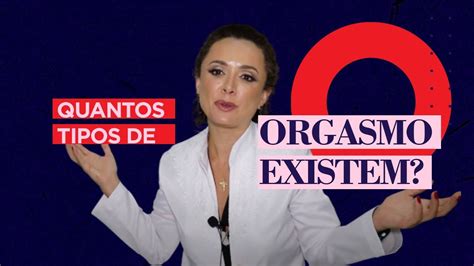 os tipos de orgasmo feminino dra patricia bretz youtube