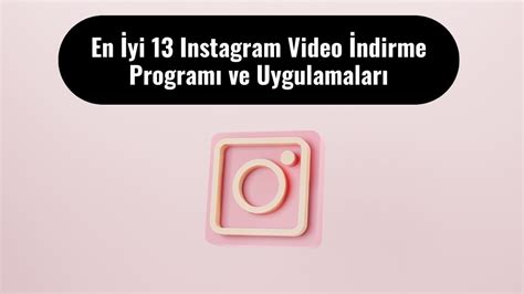 En İyi 13 Instagram Video İndirme Programı Ve Sitesi Instakip