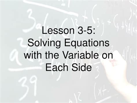 Ppt Lesson 3 5 Solving Equations With The Variable On Each Side