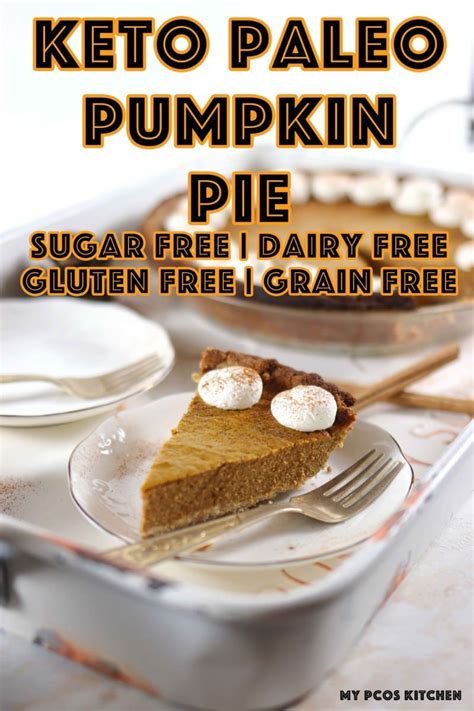 Paleo Low Carb Sugar Free Pumpkin Pie My Pcos Kitchen