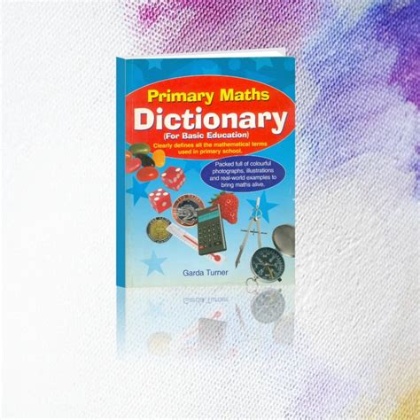 Primary Maths Dictionary For Basic Education University Press Plc
