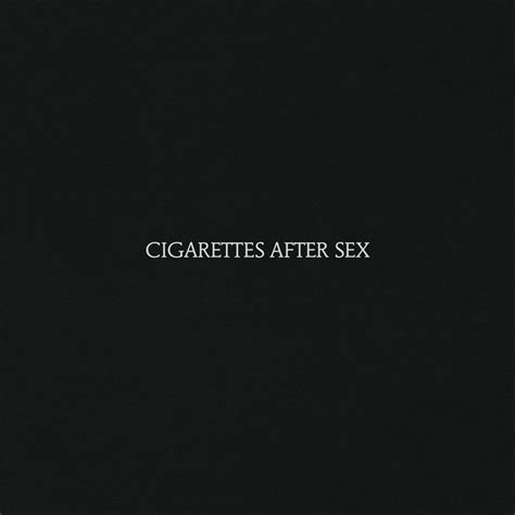 Cigarettes After Sex By Cigarettes After Sex On Apple Music