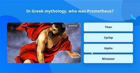 In Greek mythology, who was Prometheus? | Trivia Answers | QuizzClub