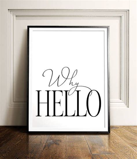 Why Hello Print Printable Wall Art Typography Wall Art Office Wall