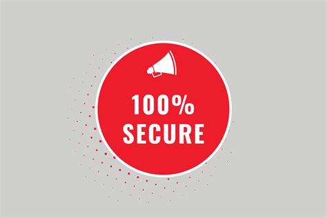 100 Secure Button Speech Bubble Banner Label 100 Secure 23892375