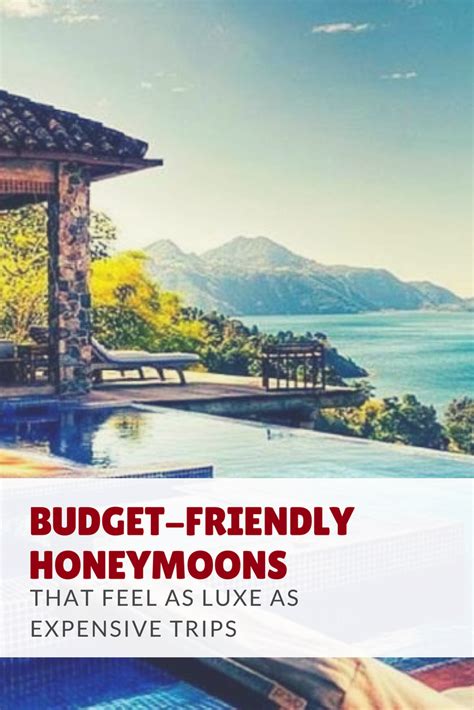 5 Budget Friendly Honeymoons That Feel As Luxe As Expensive Trips Budget Friendly Honeymoons