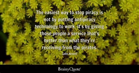 Gabe Newell The Easiest Way To Stop Piracy Is Not By