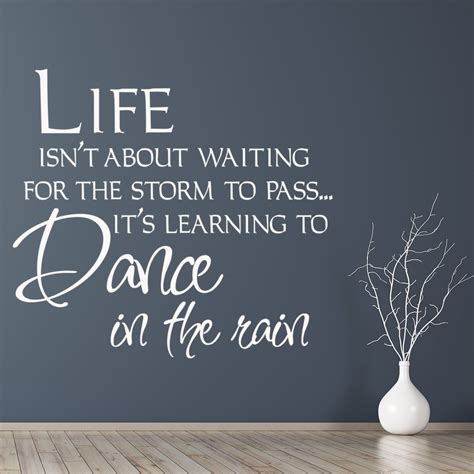 Life Isnt About Waiting For The Storm To Pass Wall Stickers Life Quote
