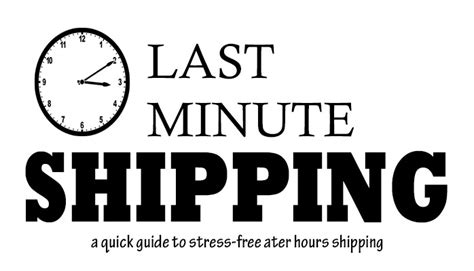 Last Minute Shipments