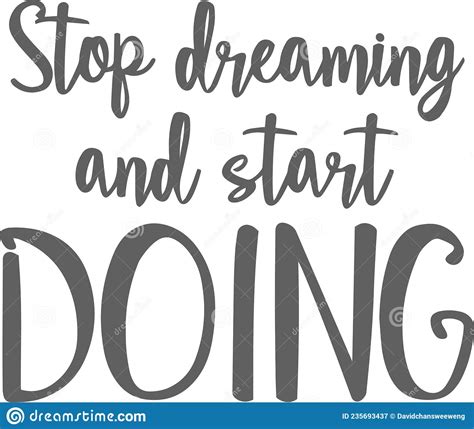 Stop Dreaming And Start Doing Inspirational Quotes Stock Vector