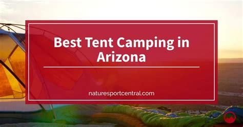 The Best Tent Camping In Arizona