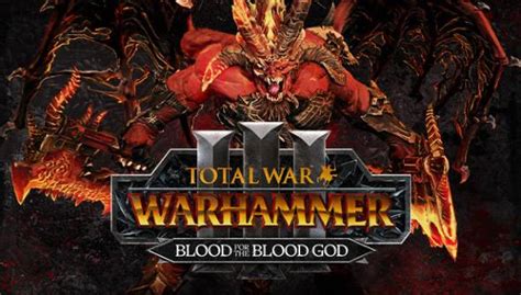 Total War Warhammer Iii Blood For The Blood God Iii At The Best