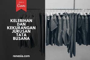 Pendidikan tata kecantikan (s1) pendidikan tata busana (s1) teknik elektro (s1) pendidikan teknik informatika dan komputer (s1) pendidikan teknik elektro (s1) teknik mesin (s1) pendidikan teknik mesin (s1) teknik sipil (s1) teknik arsitektur (s1) pendidikan teknik bangunan (s1) biologi (s1) pendidikan biologi (s1) kimia (s1) pendidikan kimia. Kelebihan Dan Kekurangan Jurusan Tata Busana Di SMK