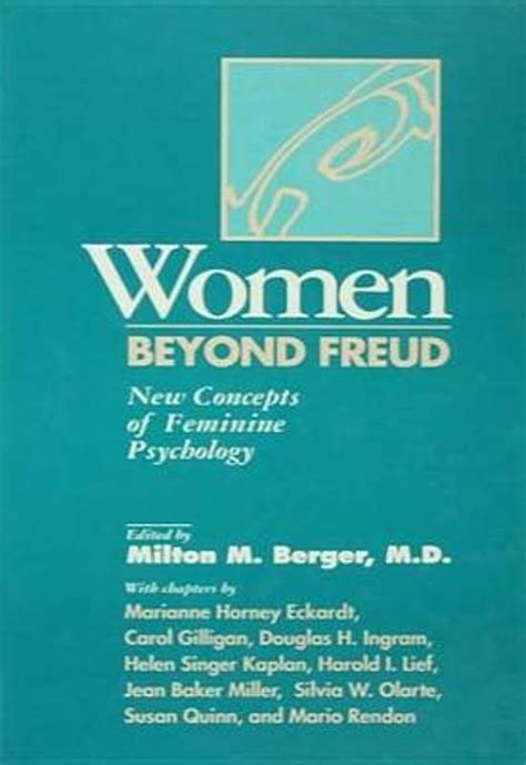 Women Beyond Freud New Concepts Of Feminine Psychology