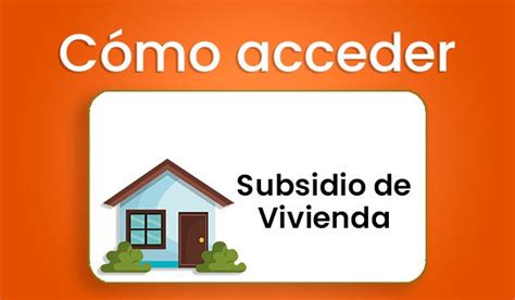 C Mo Acceder Al Subsidio De Vivienda