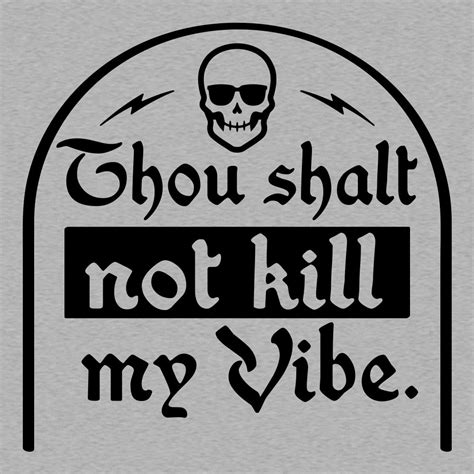 Thou Shalt Not Kill My Vibe Blank Template Imgflip