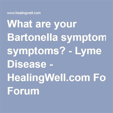What Are Your Bartonella Symptoms Lyme Disease Bartonella Symptoms