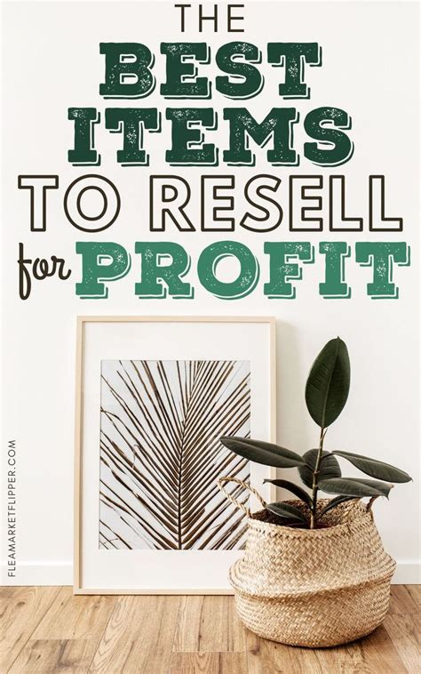 The Best Items To Resell For A Profit Reselling Business Things To Sell Resell