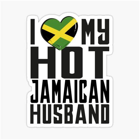 i love my hot jamaican husband sticker by elmanchour redbubble