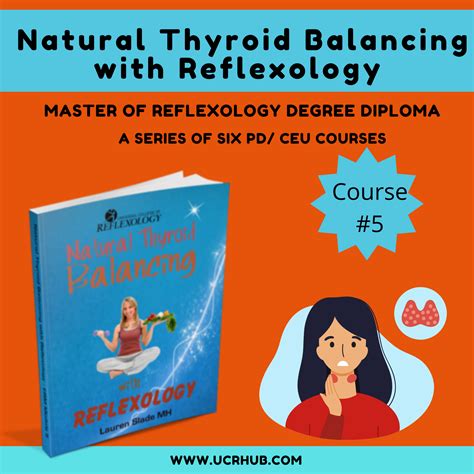 Natural Thyroid Balancing With Reflexology Ucr