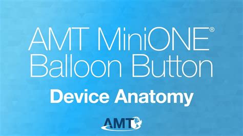 Amt Minione Balloon Button G Tube Device Anatomy Youtube