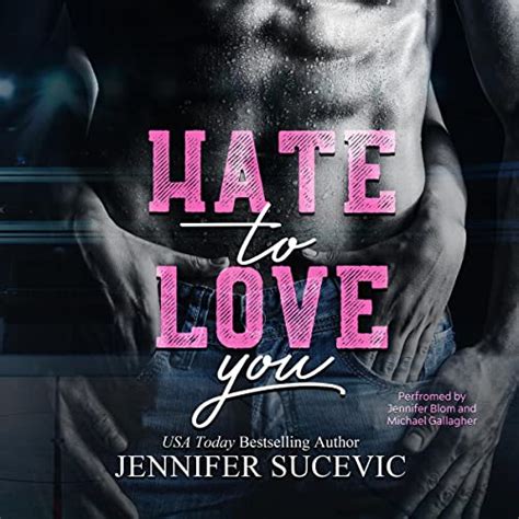 Hate To Love You Audible Audio Edition Jennifer Sucevic