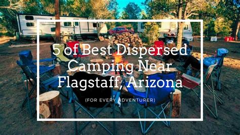 5 Of Best Places To Go Dispersed Camping Near Flagstaff Arizona