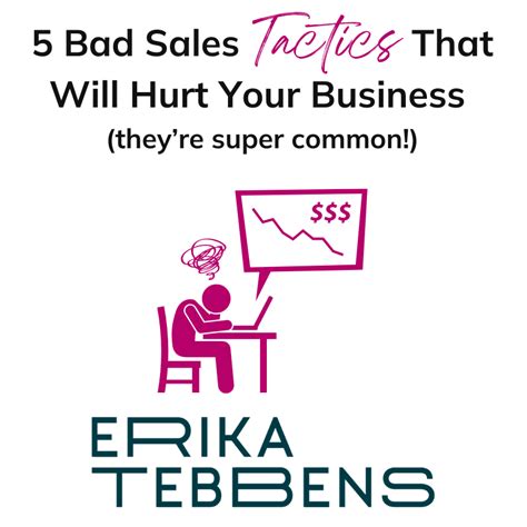 5 Bad Sales Tactics That Will Hurt Your Business Theyre Super Common