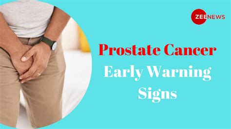 Prostate Cancer Early Warning Signs You Must Not Overlook Expert Shares All Theinfo X Com