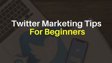 10 Best Twitter Marketing Tips For Beginners In 2024