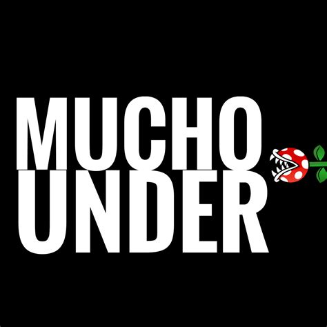 Mucho Under