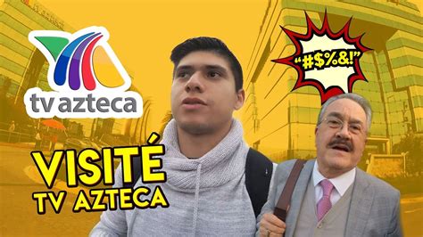 Visitando TV AZTECA - YouTube