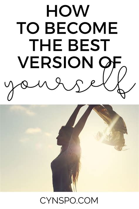 How To Become The Best Version Of Yourself How To Become Good Things