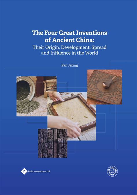 The Four Great Inventions Of Ancient China Their Origin