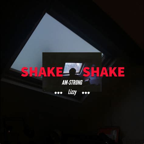 Shake Shake Single By Am Strong Lizzy Spotify