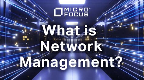 What Is Network Management Micro Focus