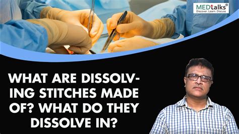 Dr Shiv Chopra What Are Dissolving Stitches Made Of What Do They