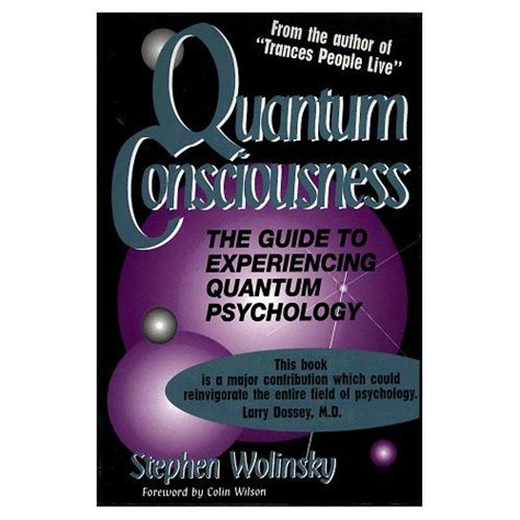 Quantum Consciousness The Guide To Experiencing Quantum Psychology