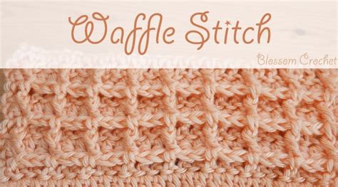 Waffle Stitch Crochet Tutorial Vol 2 Tutorials More