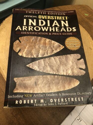 The Official Overstreet Indian Arrowheads Identification And Price Guide