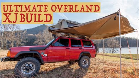 The Ultimate Overland Jeep Cherokee Xj Build Walkaround Of Features