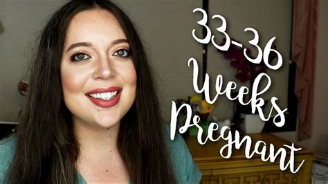 last pregnancy vlog ever 33 36 weeks pregnant youtube