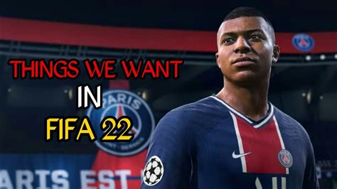 And while the full well, mbappé is back as he's been confirmed as the fifa 22 cover star. New Things We WANT In FIFA 22 - YouTube